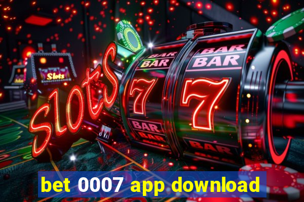 bet 0007 app download